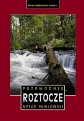 Okładka książki Roztocze. Przewodnik Artur Pawłowski