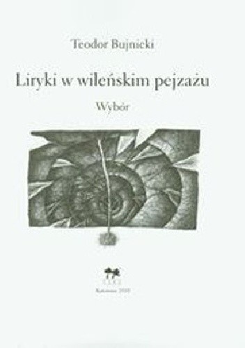 Okładka książki Liryki w wileńskim pejzażu Teodor Bujnicki