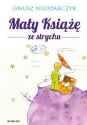 Okładka książki Mały Książę ze strychu Janusz Włodarczyk