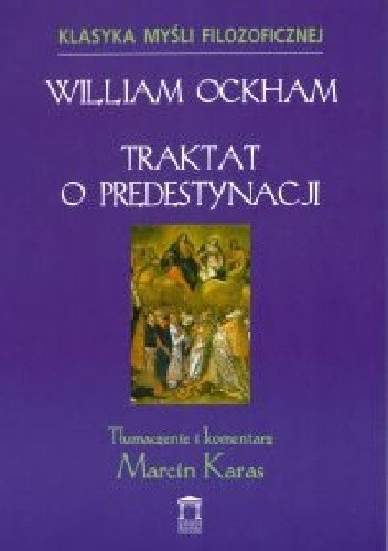 Okładka książki Traktat o predestynacji Wilhelm Ockham