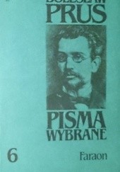 Okładka książki Pisma wybrane. T. 6. Faraon Bolesław Prus