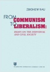 From Communism to Liberalism: Essays on the Individual and Civil Society