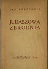 Okładka książki Judaszowa Zbrodnia Dramat w trzech aktach Jan Akrzyński