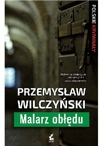 Okładka książki Malarz obłędu Przemysław Wilczyński