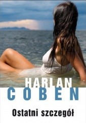 Okładka książki Ostatni szczegół Harlan Coben