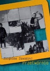 Okładka książki Przetwórnia Zbigniew Zawadzki