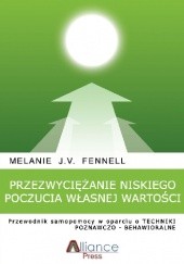 Okładka książki Przezwyciężanie niskiego poczucia własnej wartości Melanie J.V. Fennell