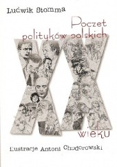 Okładka książki Poczet polityków polskich XX wieku Ludwik Stomma