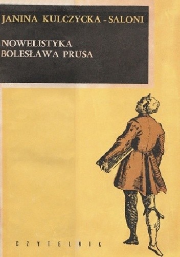 Okładka książki Nowelistyka Bolesława Prusa Janina Kulczycka-Saloni