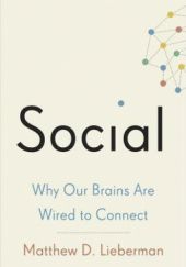 Okładka książki Social: Why our brains are wired to connect.