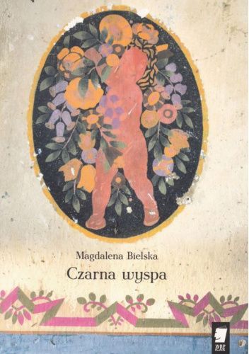 Okładka książki Czarna wyspa Magdalena Bielska