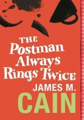 Okładka książki The Postman Always Rings Twice James Mallahan Cain