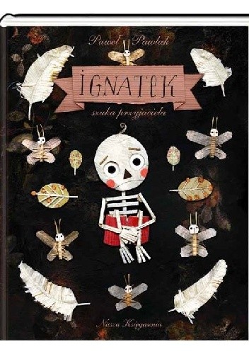Okładka książki Ignatek szuka przyjaciela Paweł Pawlak