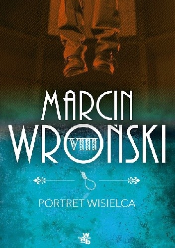 Okładka książki Portret wisielca Marcin Wroński