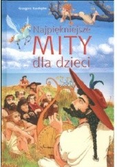 Okładka książki Najpiękniejsze mity dla dzieci Grzegorz Kasdepke