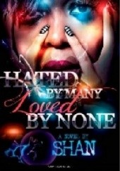 Okładka książki Hated by Many, Loved by None Shan