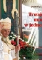 Okładka książki Trwajcie mocni w jedności. Perełka papieska nr 16 Benedykt XVI