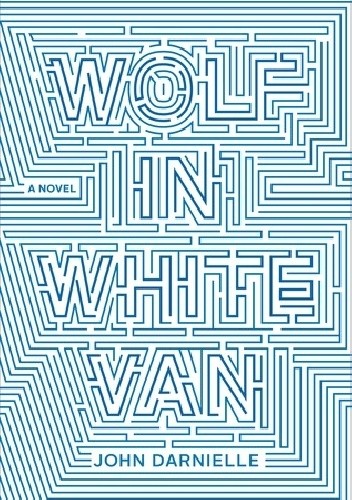 Okładka książki Wolf in White Van John Darnielle