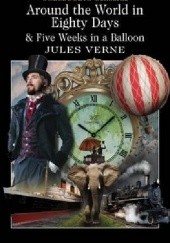 Okładka książki Around the World in 80 Days & Five Weeks in a Balloon Juliusz Verne