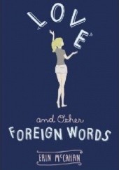 Okładka książki Love and Other Foreign Words Erin McCahan