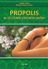Okładka książki Propolis w leczeniu chorób skóry Elżbieta Hołderna-Kędzia, Bogdan Kędzia