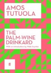 Okładka książki The Palm-Wine Drinkard Amos Tutuola