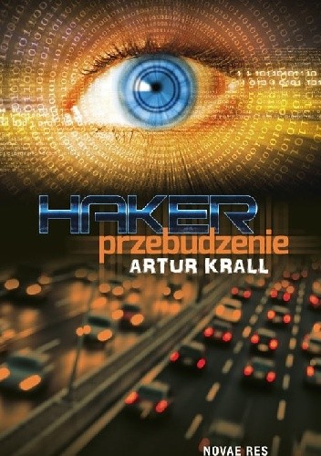 Okładka książki Haker. Przebudzenie Artur Krall