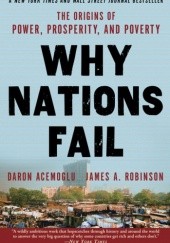 Why nations fail. The origins of power, prosperity and poverty