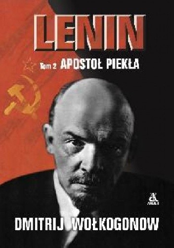 Okładka książki Lenin, tom II. Apostoł piekła Dmitrij Wołkogonow