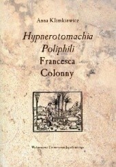 Okładka książki Hypnerotomachia Poliphili Francesca Colonny Anna Klimkiewicz