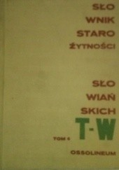 Okładka książki Słownik starożytności słowiańskich. Tom VI T-W część II V-W