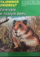 Okładka książki Zwierzęta w naszym domu Hanna Gucwińska, Antoni Gucwiński