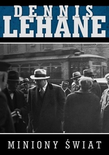 Okładka książki Miniony świat Dennis Lehane