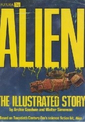 Okładka książki Alien: The illustrated story Archie Goodwin, Walter Simonson