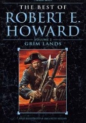 Okładka książki Grim Lands: The Best of Robert E. Howard Volume 2 Robert E. Howard