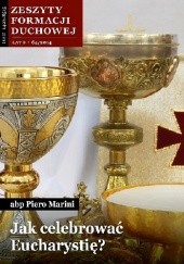 Okładka książki Jak celebrować Eucharystię? Piero Marini