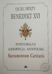 Okładka książki Sacramentum Caritatis. Posynodalna adhortacja apostolska Benedykt XVI