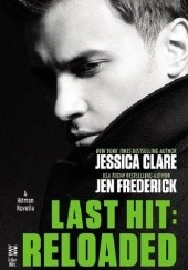Okładka książki Last Hit: Reloaded Jessica Clare, Jen Frederick