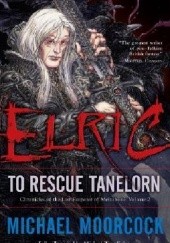 Okładka książki Elric: To Rescue Tanelorn