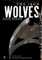 Okładka książki The Iron Wolves Andy Remic