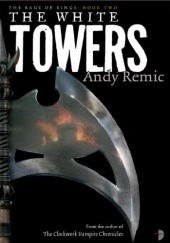 Okładka książki The White Towers Andy Remic