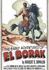 Okładka książki The Early Adventures of El Borak Robert E. Howard