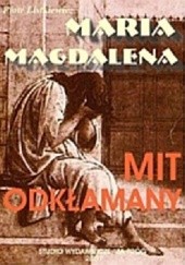 Okładka książki Maria Magdalena - mit odkłamany Piotr Listkiewicz