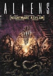Okładka książki Aliens: Nightmare Asylum Denis Beauvais, Mark Verheiden