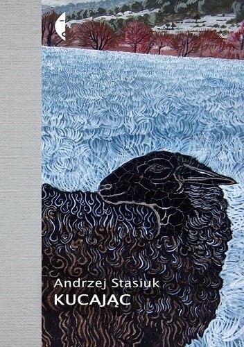 Okładka książki Kucając Andrzej Stasiuk