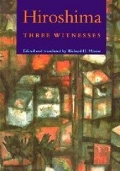 Okładka książki Hiroshima: Three Witnesses Richard H. Minear