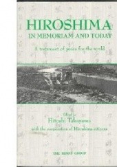 Okładka książki Hiroshima in memoriam and today. A testament of peace for the world Hitoshi Takayama