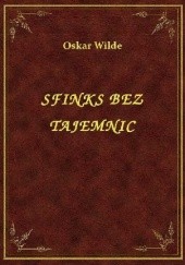 Okładka książki Sfinks bez tajemnic Oscar Wilde
