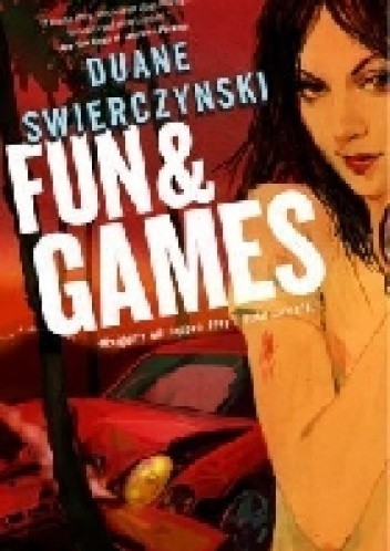 Okładka książki Fun & Games Duane Swierczynski