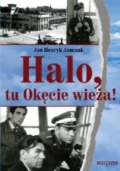 Okładka książki Halo, tu Okęcie wieża! Jan Henryk Janczak